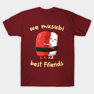 We musubi best friends T-Shirt